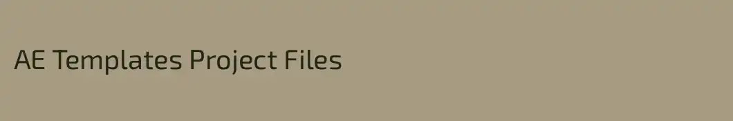 AE Templates Project Files